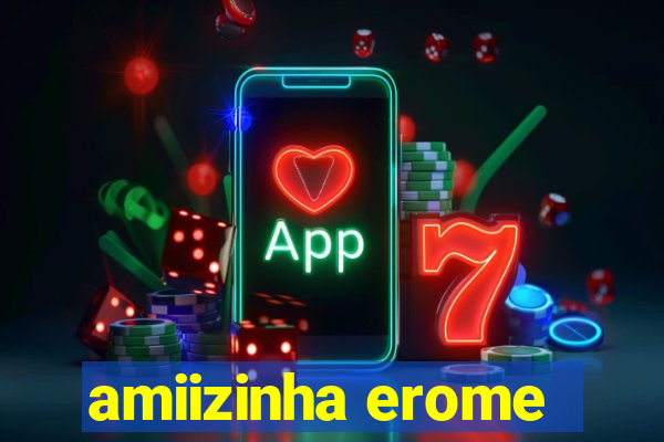 amiizinha erome